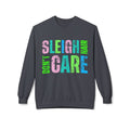 Sleigh Don’t Care Sweatshirt